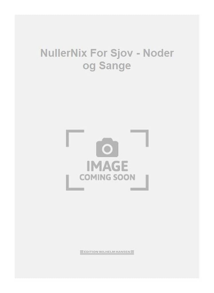 NullerNix For Sjov - Noder og Sange